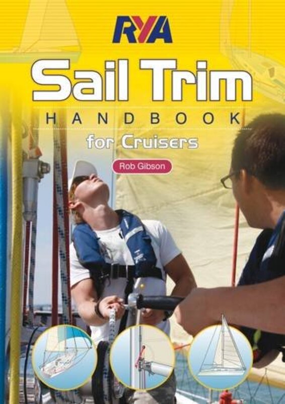 RYA Sail Trim Handbook - for Cruisers , Paperback by Gibson, Rob