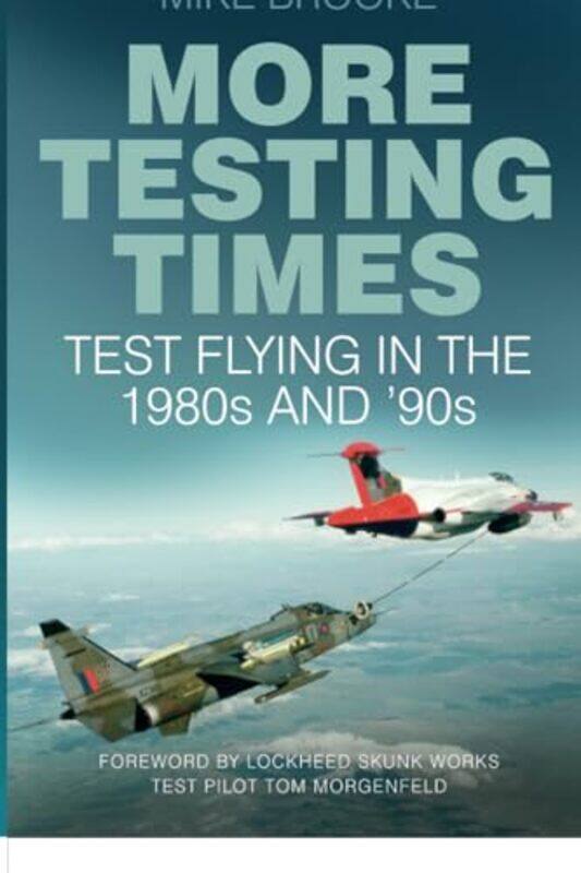 

More Testing Times by Wing Commander Mike Brooke-Paperback