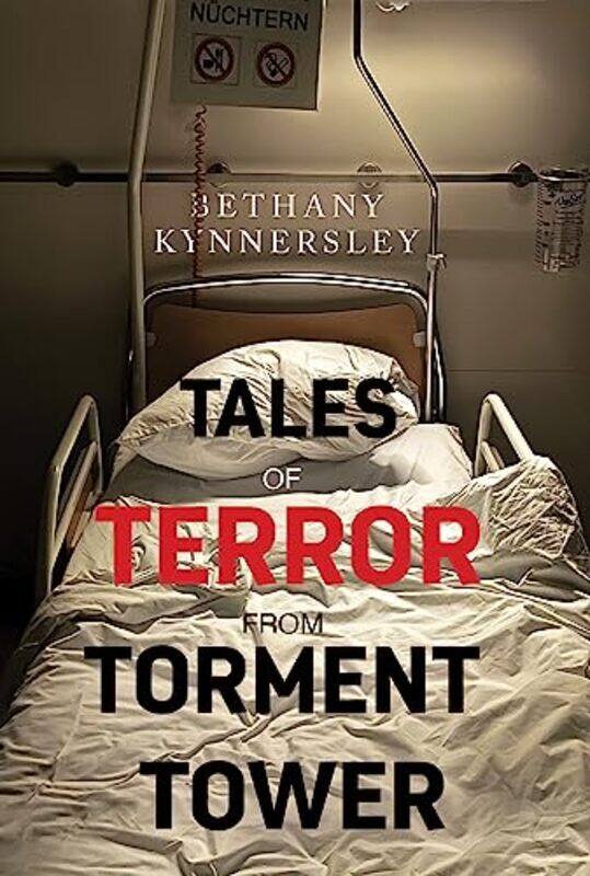 

Tales of Terror from Torment Tower by Bethany Kynnersley-Paperback