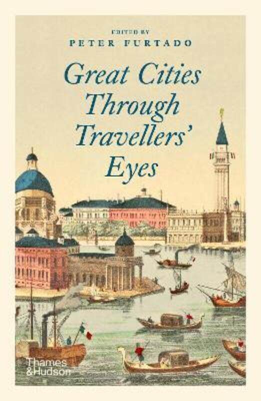 

Great Cities Through Travellers' Eyes.paperback,By :Furtado, Peter