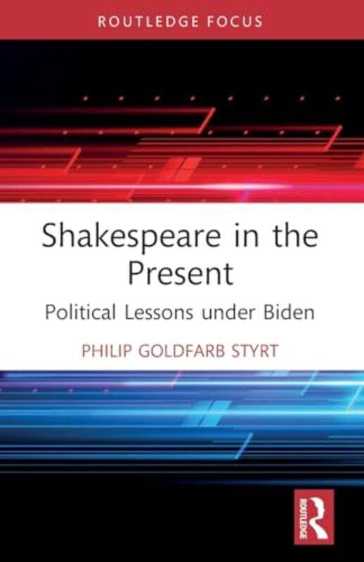 

Shakespeare in the Present by Philip Goldfarb Styrt-Paperback