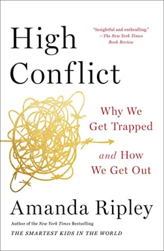 

High Conflict by Amanda Ripley-Paperback