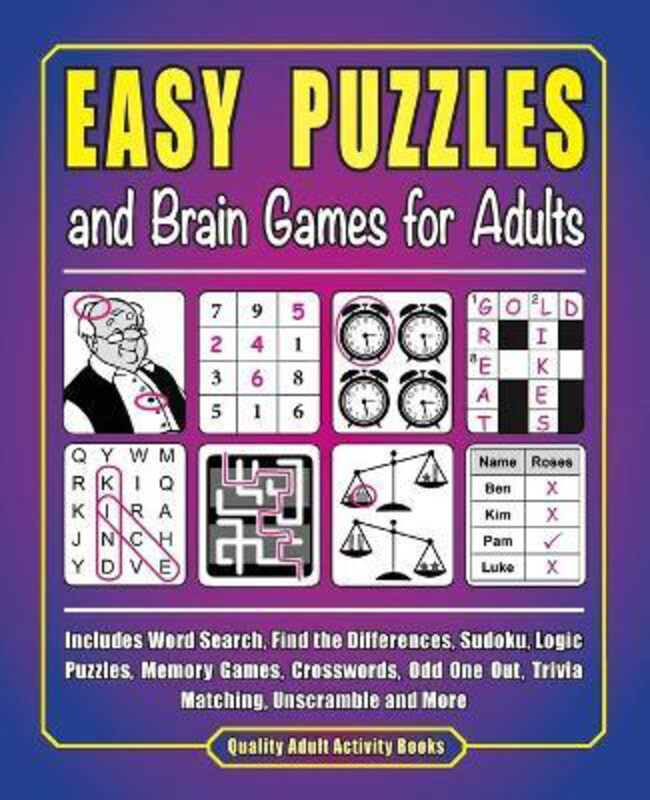 

Easy Puzzles and Brain Games for Adults: Includes Word Search, FInd the Differences, Logic Puzzles and More, Paperback Book, By: J D Kinnest