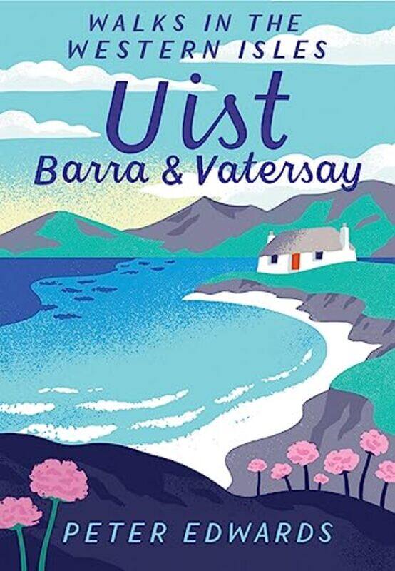 

Uist Barra and Vatersay by Peter Edwards-Paperback