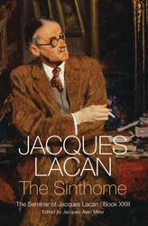 The Sinthome The Seminar of Jacques Lacan Book XXIII by Lacan, Jacques Paperback