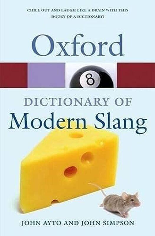 

Oxford Dictionary of Modern Slang Paperback by John Ayto (Freelance lexicographer)