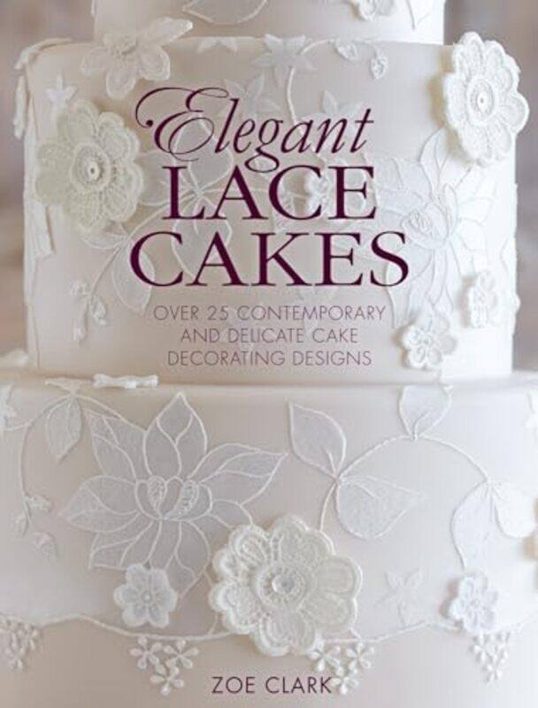 

Elegant Lace Cakes by Stephen J CaldasCarl L Bankston-Paperback