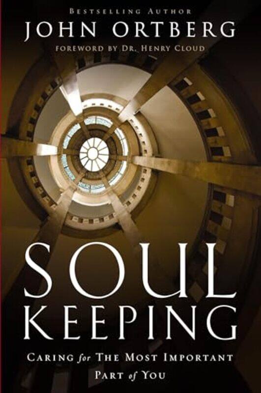 

Soul Keeping Caring For The Most Important Part Of You by Ortberg, John..Paperback