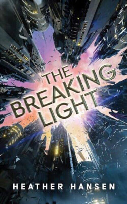 

The Breaking Light by Heather Hansen-Paperback