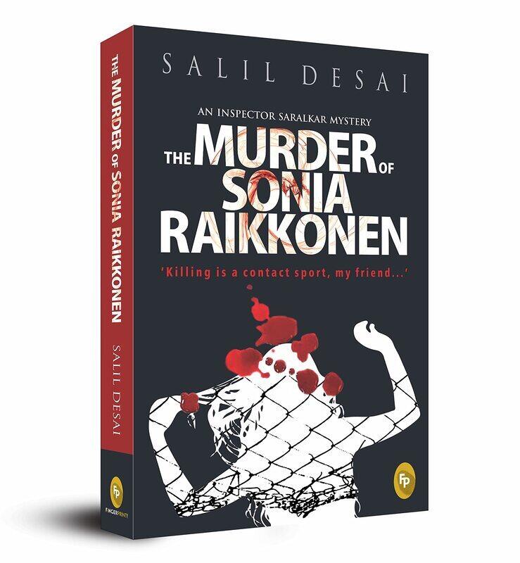 

The Murder of Sonia Raikkonen: An Inspector Saralkar Mystery, Paperback Book, By: Salil Desai