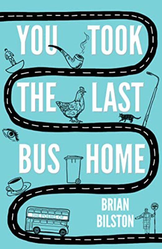 

You Took the Last Bus Home by Brian Bilston-Paperback