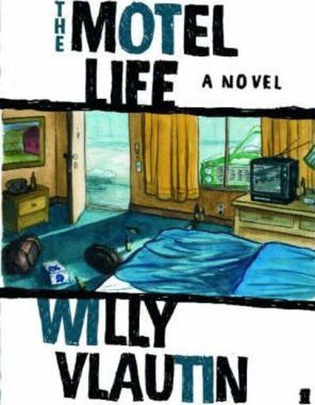 

The Motel Life.paperback,By :Willy Vlautin