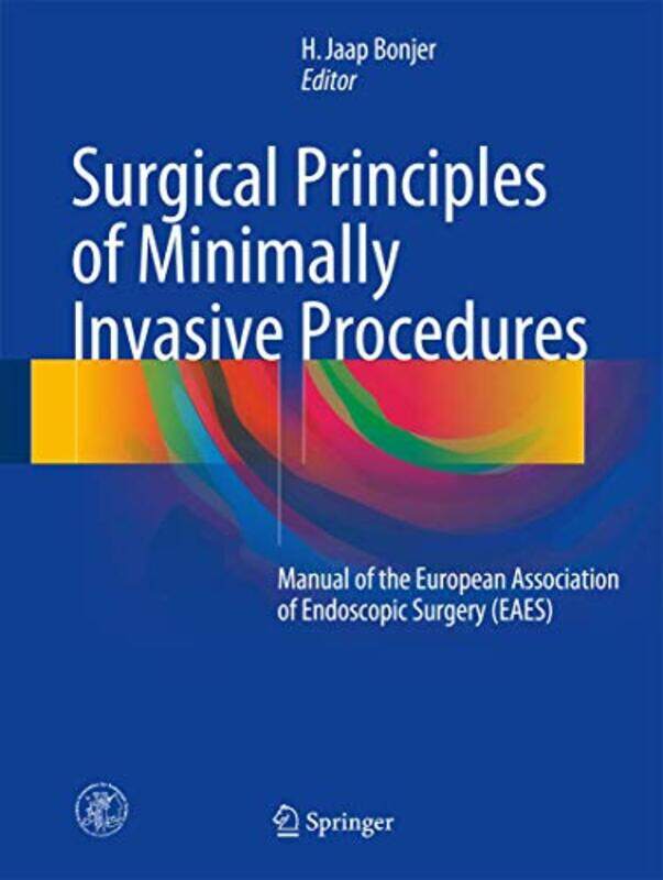 

Surgical Principles of Minimally Invasive Procedures by H Jaap Bonjer-Paperback