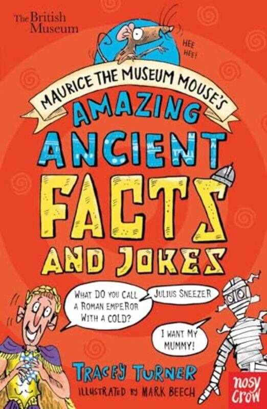 

British Museum Maurice the Museum Mouses Amazing Ancient Book of Facts and Jokes by Hazel University of Huddersfield UK PriceDan McIntyre-Paperback