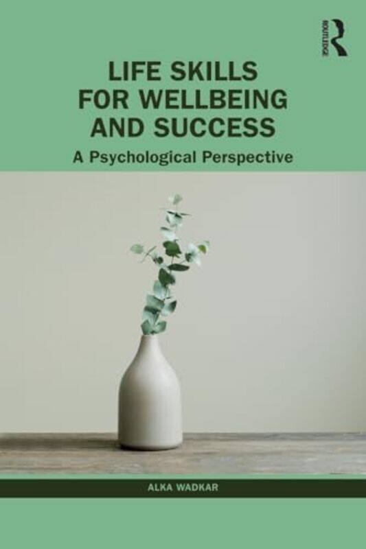 

Life Skills for Wellbeing and Success by Robert Baden-Powell-Paperback