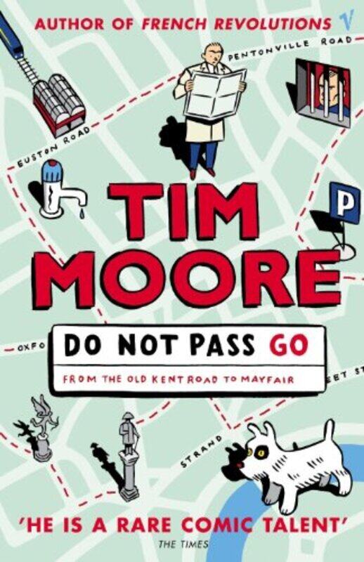 

Do Not Pass Go: From the Old Kent Road to Mayfair, Paperback, By: Tim Moore