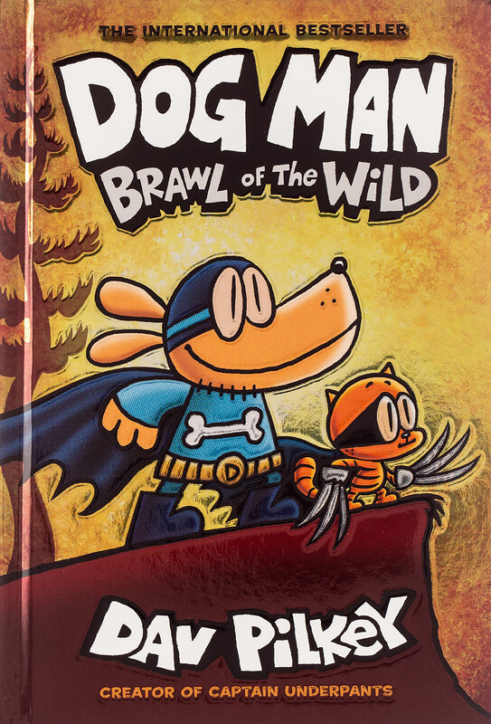 

Dog Man: Brawl of the Wild: From the Creator of Captain Underpants (Dog Man #6), 6, Hardcover Book, By: Dav Pilkey