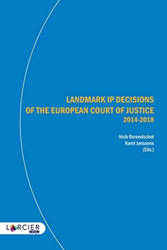 

Landmark Ip Decisions European Court Jp-Paperback