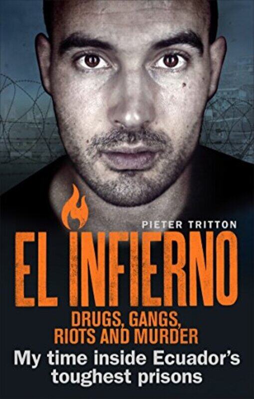 

El Infierno Drugs Gangs Riots And Murder By Pieter Tritton Paperback
