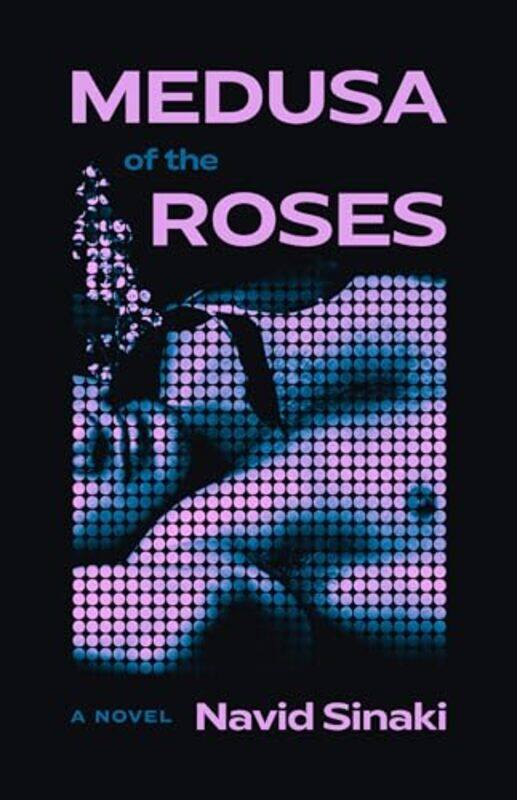 

Medusa Of The Roses By Sinaki Navid - Hardcover