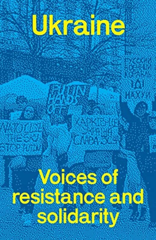 

Ukraine voices of resistance and solidarity by PG Online-Paperback