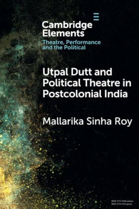 

Utpal Dutt and Political Theatre in Postcolonial India by Fred Gray-Paperback