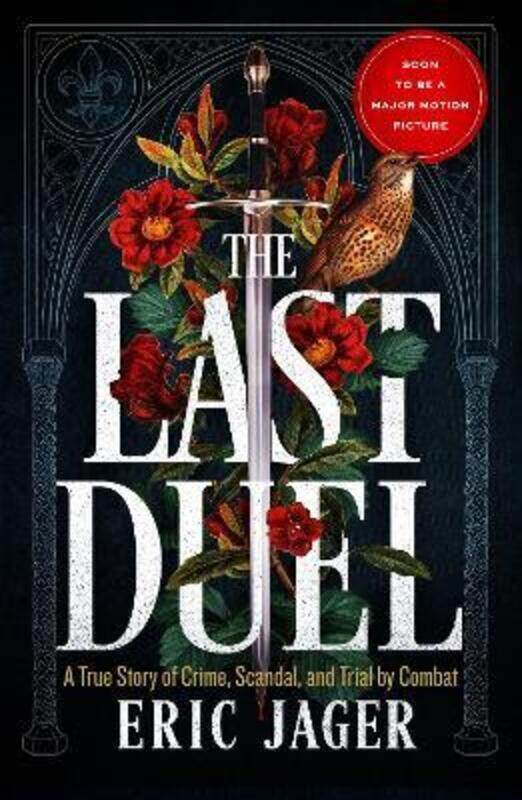 

The Last Duel: Now a major film starring Matt Damon, Adam Driver and Jodie Comer.paperback,By :Jager, Eric