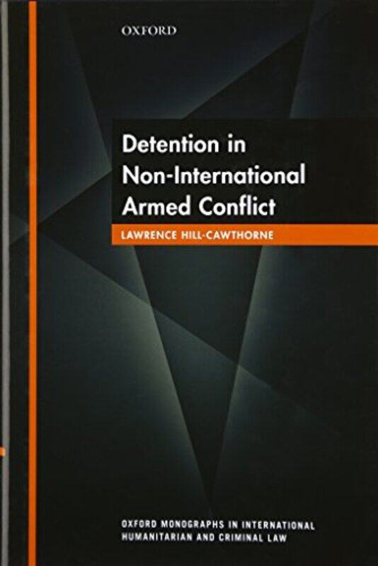 

Detention in NonInternational Armed Conflict by Mustafa Yunus EryamanBertram C Bruce-Hardcover