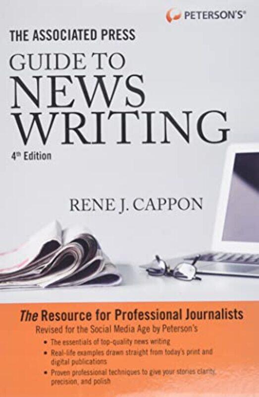

The Associated Press Guide To News Writing 4Th Edition by Peterson'S..Paperback