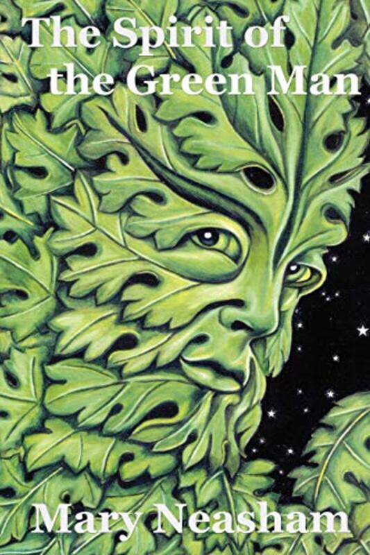 

The Spirit of the Green Man by Mary Neasham-Paperback