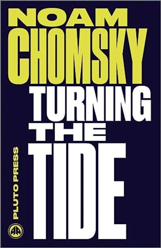 

Turning the Tide by Noam Massachusetts Institute Of Technology Chomsky-Paperback