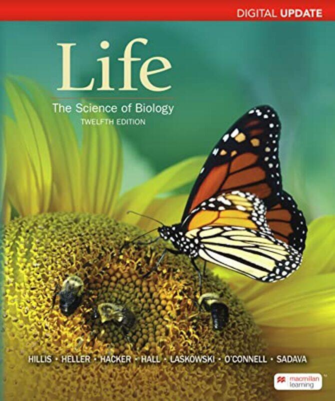 

Life The Science of Biology Digital Update by David HillisHeller H CraigHacker SallyHall DavidLaskowski Marta-Paperback
