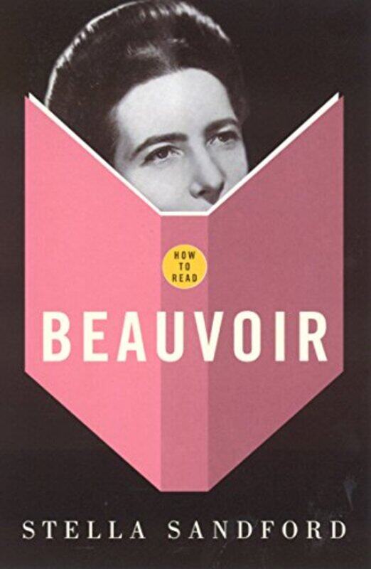 

How To Read Beauvoir by Stella Sandford-Paperback