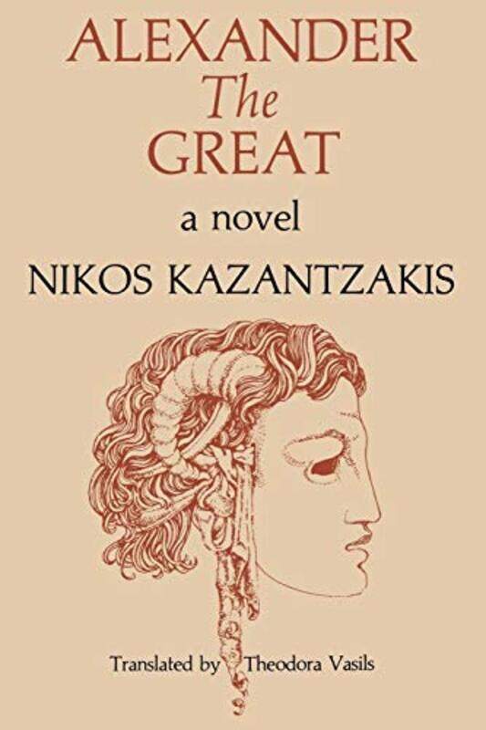 

Alexander the Great by Nikos KazantzakisTheodora Vasils-Paperback