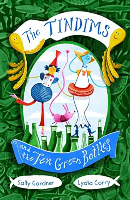 

The Tindims and the Ten Green Bottles by Sally Gardner-Paperback