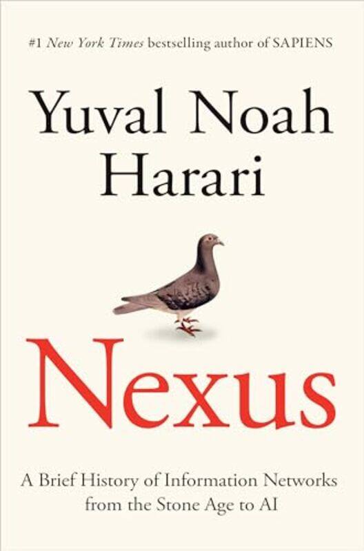 

Nexus A Brief History Of Information Networks From The Stone Age To Ai By Harari, Yuval Noah - Paperback