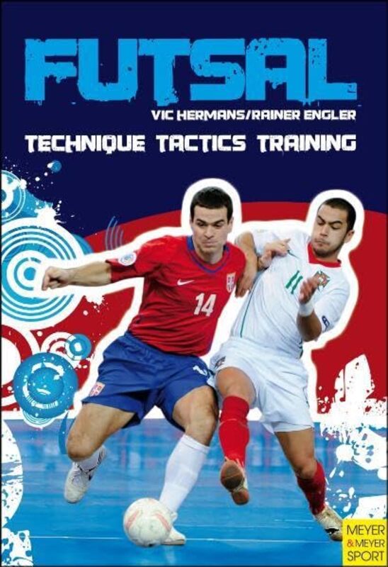 

Futsal TechniqueTacticsTraining by Vic Hermanns-Paperback