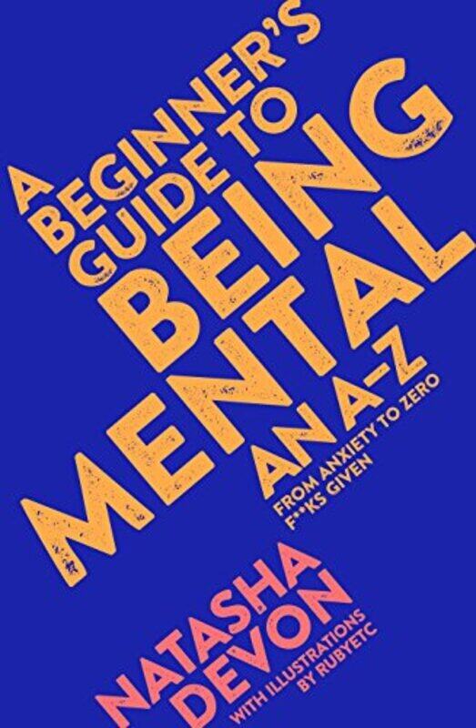 

A Beginners Guide To Being Mental An Az By Devon, Natasha -Paperback