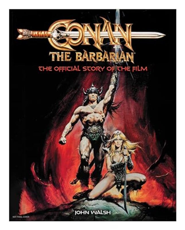 Conan the Barbarian The Official Story of the Film by Walsh, John Hardcover