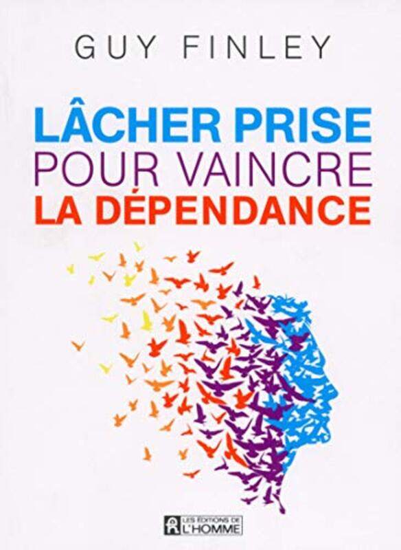 

L cher Prise Pour Vaincre La D pendance,Paperback by GUY FINLEY