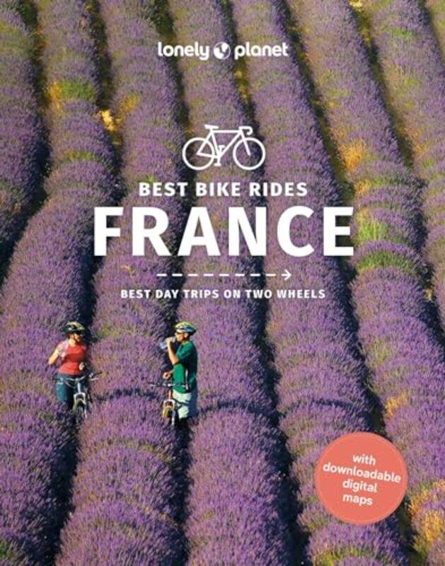 

Lonely Planet Best Bike Rides France by Lonely PlanetAshley ParsonsQuentin BoehmChristopher CooleyPierre JaumouilleRory MulhollandCharles Onians-Paper