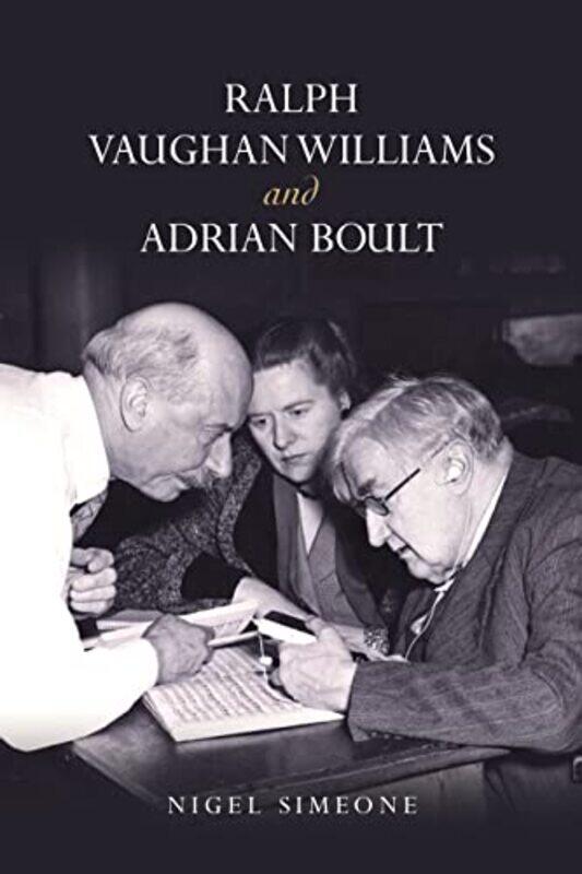 

Ralph Vaughan Williams and Adrian Boult by Nigel Simeone-Hardcover