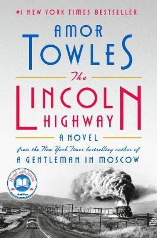 

The Lincoln Highway: A Novel.Hardcover,By :Towles, Amor