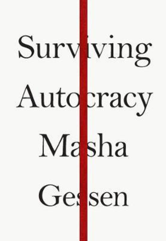 Surviving Autocracy, Hardcover Book, By: Masha Gessen