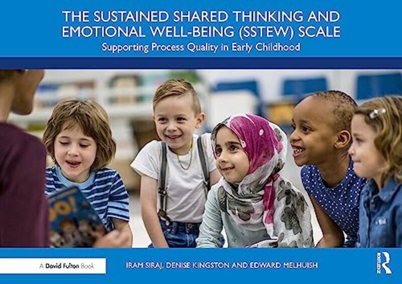 

The Sustained Shared Thinking and Emotional Wellbeing SSTEW Scale by Iram SirajDenise KingstonEdward Melhuish-Paperback