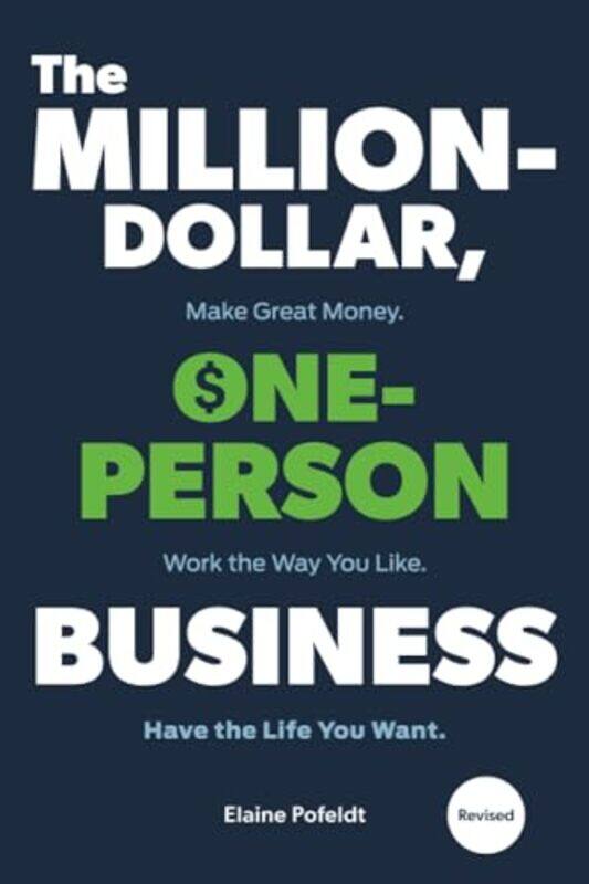 

Milliondollar Oneperson Businessthe Make Great Money. Work The Way You Like. Have The Life You By Pofeldt, Elaine Paperback