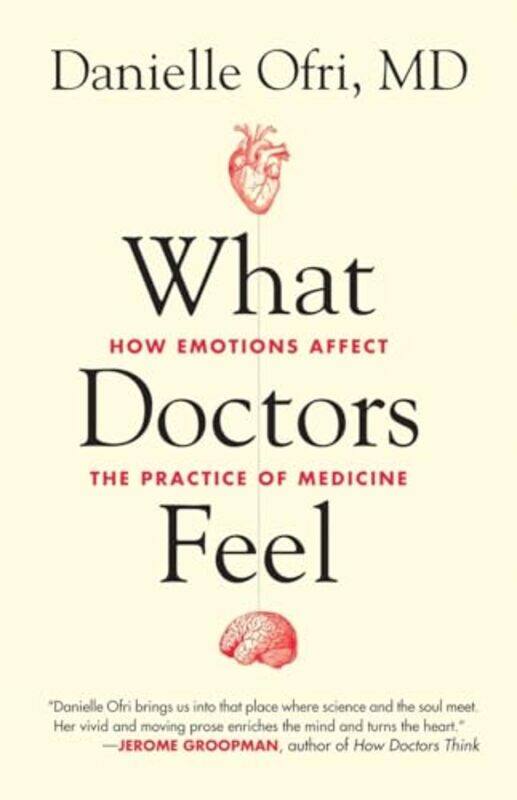 

What Doctors Feel by Danielle Ofri-Paperback