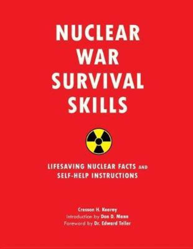 

Nuclear War Survival Skills: Lifesaving Nuclear Facts and Self-Help Instructions