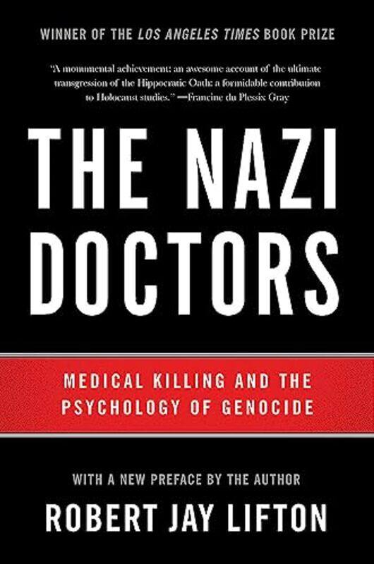 

The Nazi Doctors (Revised Edition): Medical Killing and the Psychology of Genocide,Paperback,by:Lifton, Robert