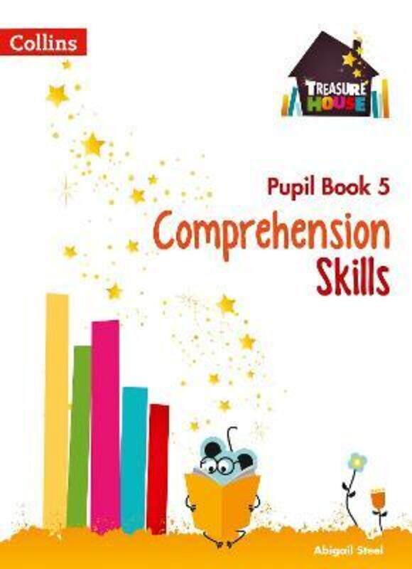 

Comprehension Skills Pupil Book 5 (Treasure House),Paperback,ByAbigail Steel